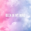 Been In My Mind - Single