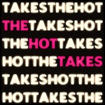 The Hot Takes - Cannonball