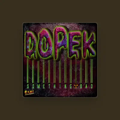 Listen to Dopek, watch music videos, read bio, see tour dates & more!