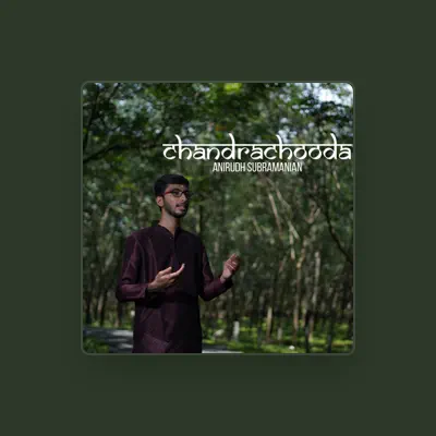 Listen to Anirudh Subramanian, watch music videos, read bio, see tour dates & more!
