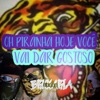 Oh Piranha Hoje Você Vai Dar Gostoso - Single