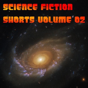 Science Fiction Shorts Volume 2 (Unabridged)