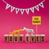 Your Eyes (feat. NJOMZA) - Single