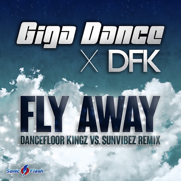 Fly Away (Dancefloor Kingz vs. Sunvibez Remix) - Single