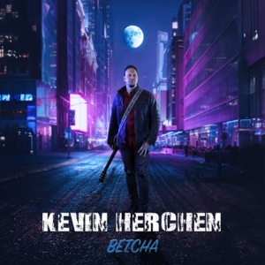 Kevin Herchen - Betcha - 排舞 音樂