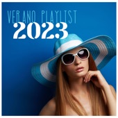 Verano Playlist 2023 - Música Chillout House para una Verano de Amor Inolvidable artwork