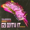 Go With It (feat. MNDR) - Single