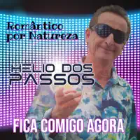 Fica Comigo Agora — Helio Dos Passos