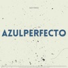 AZULPERFECTO - Single