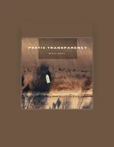 收听 Poetic Transparency、观看音乐视频、阅读小传、查看巡演日期等 ！