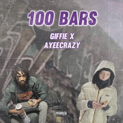 100 BARS (feat. Ayeecrazy) - Single