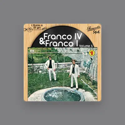 Listen to Franco IV E Franco I, watch music videos, read bio, see tour dates & more!