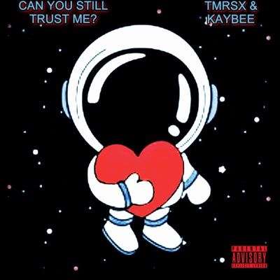 CAN YOU STILL TRUST ME? (feat. kaybee) - Single