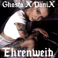 Ehrenweib - Single - Ghosta & DäniX