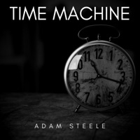 Time Machine - Adam Steele
