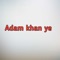 Adam khan ye - Amin Ullah Marwat lyrics