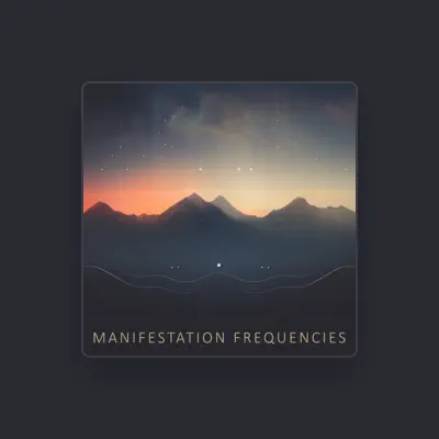 Listen to Manifestation Frequencies, watch music videos, read bio, see tour dates & more!