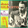En México - ジョアン・ジルベルト new Single