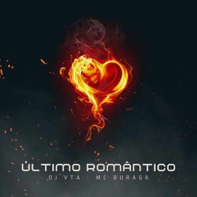 Último romântico (feat. Mc Buraga) - Single