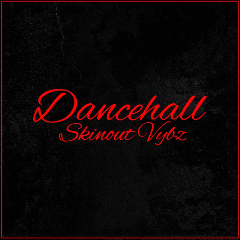 Dancehall Skinout Vybz Track 1 Dj Shainth Song Lyrics Music Videos Concerts Dancehall Skinout Vybz Track 1 Dj Shainth Song Lyrics Music Videos Concerts
