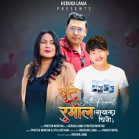 Butte Rumal (feat. Prateek Mooktan & Jitu Lopchan) - Single - Heruka Lama