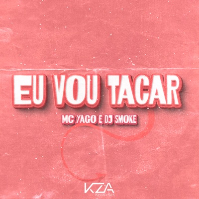 Eu Vou Tacar - Single