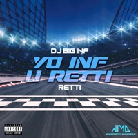 Yo Inf U Retti (feat. Retti) - Single - Dj Big Inf