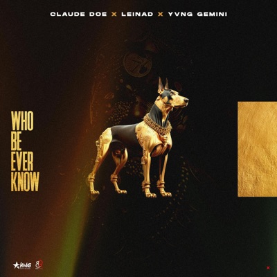 Who Be Ever Know (feat. Leinad & Yvng Gemini) - Single