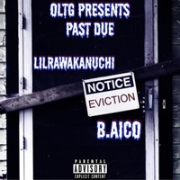 Past Due - LilRawAkANuchi & B.Aico