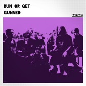 Run or Get Gunned artwork