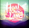 Heal Our Land