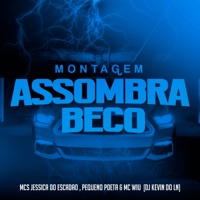 Montagem Assombra Beco (feat. DJ Kevin Do LN) - Single - Mc Jessica do escadão, MC Pequeno Poeta & MC Wiu