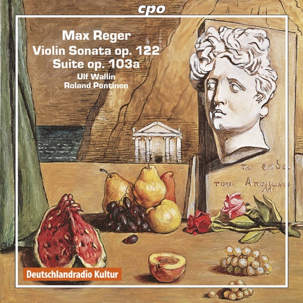 Reger: Violin Sonata No. 8 in E Minor, Op. 122 & Suite for Violin & Piano in A Minor, Op. 103a