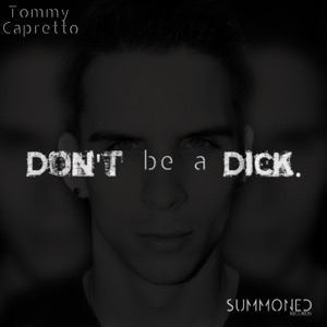 Don't Be a Dick - Single