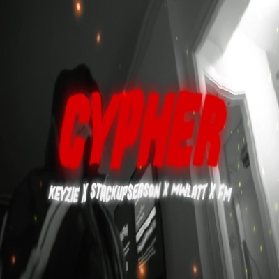 Cypher (feat. Keyzie, MSav & FatMoney) - Single