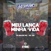 Meu Lança Minha Vida - Single - Mc GW, Du Bigode MC & DJ Hermano