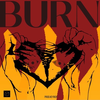 Burn (feat. Prod.HeyRick) - Single