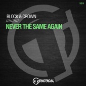 Block & Crown - Never the Same Again