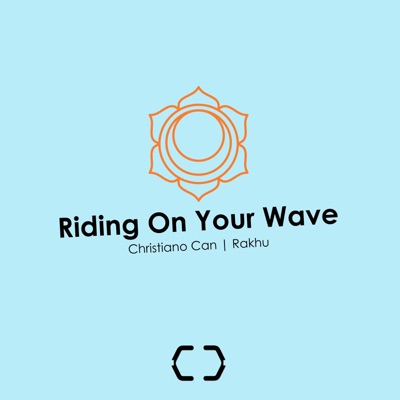 Riding On Your Wave (feat. Rakhu) [432hz] - Single