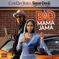 Bad Mama Jama (feat. Snoop Dogg) - Single - Cuhdeejah