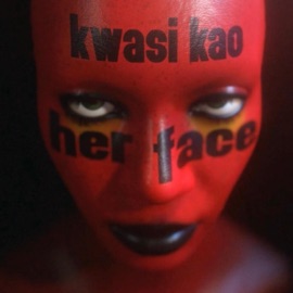 Her Face kwasi kao