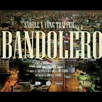 Bandolero (feat. Yung Trapper) - Single - Sawell