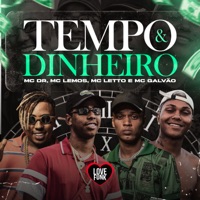 Tempo e Dinheiro (feat. Mc Galvão) - Single - MC Lemos, Mc DR & MC Letto