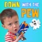 Down With the Pew - Funnel Vision lyrics