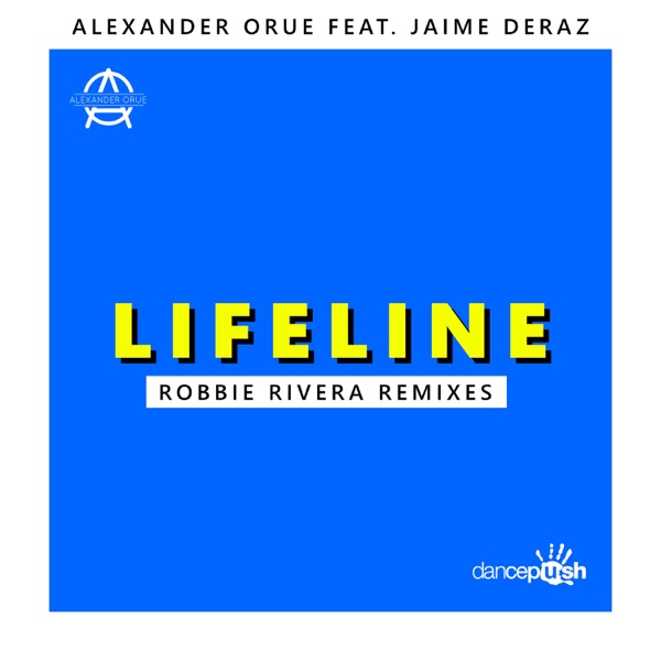 Lifeline (Robbie Rivera Remixes) [feat. Jaime Deraz] - Single