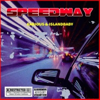 Speedway (feat. Islandbaby) - Single - Karious