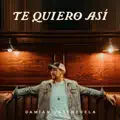 Te Quiero Así