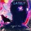 Lately - Single