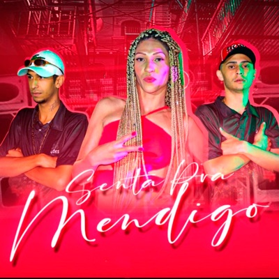 Senta pra Mendigo - Single