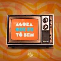 Agora Que Eu Tô Bem - Single - Gabriel Won
